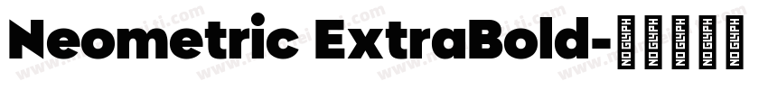 Neometric ExtraBold字体转换